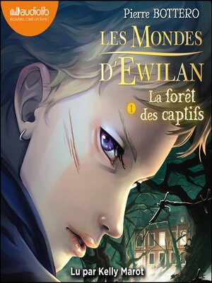 cover image of Les Mondes d'Ewilan 1--La Forêt des captifs